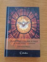 Enhetens synliga kyrka - en katolik bem&ouml;ter frikyrkofolket