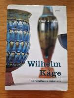 Wilhelm K&aring;ge - keramikens m&auml;stare