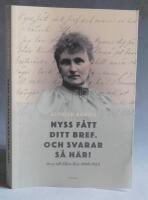 Nyss f&aring;tt ditt bref. Och svarar s&aring; h&auml;r! Brev till Ellen Key 1888-1922