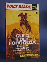 Walt Slade 164. Guld i det f&ouml;rdolda