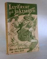 Lurifaxar p&aring; jaktstigen , jakt- och fiskehistorier