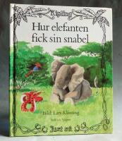 Hur elefanten fick sin snabel . 