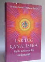L&auml;r dig kanalisera. Tag kontakt med din andliga guide