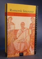 Romersk litteratur. Vergilius - Catullus - Horatius - Ovidius m.fl.
