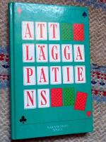 Att l&auml;gga patiens , N&auml;r? Var? Hur?-serien