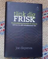 T&auml;nk dig frisk, placeboeffektens betydelse f&ouml;r l&auml;kande och hur du sj&auml;lv &aring;s