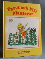 Pyret och Piff planterar. En tr&auml;dg&aring;rdsbok f&ouml;r de sm&aring;