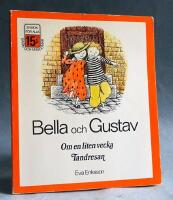 Bella och Gustav . Om en liten vecka. Tandresan.