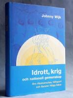 Idrott, krig och nationell gemenskap - om riksmarscher, f&auml;ltsport och Gunder H&auml;gg-feber