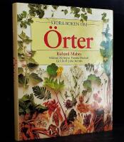 Stora boken om &ouml;rter - om konsten att odla och anv&auml;nda &ouml;rter