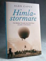 Himlastormare. Om Madame Tussaud, Jean-Paul Marat och andra revolution&auml;rer