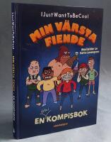 Min v&auml;rsta fiende - en kompisbok
