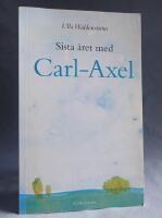 Sista &aring;ret med Carl-Axel