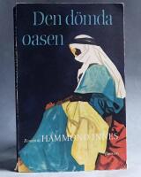 Den d&ouml;mda oasen - En roman om Arabien