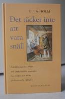 Det r&auml;cker inte att vara sn&auml;ll