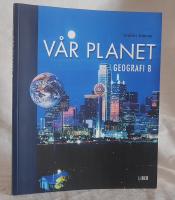 V&aring;r planet - Geografi B