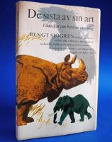 De sista av sin art . Vilda djur som hotas av utrotning