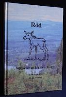 R&ouml;d . Vilken tur att jag blev en &auml;lg!