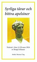 Syrliga t&aring;rar och bittra apelsiner : noterat i Aten 14-28 mars 2016