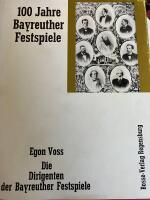 100 Jahre Bayreuther Festspiele /  Die Dirigenten der Bayreuther Festspiele