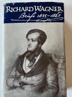 Richard Wagner Briefe 1835-1865