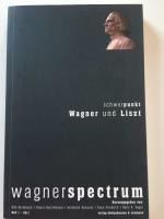 Wagnerspectrum - Wagner und Liszt