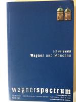 Wagnerspectrum - Wagner und M&uuml;nchen