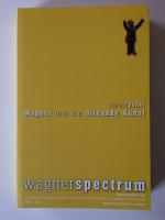 Wagnerspectrum - Wagner und die bildende Kunst