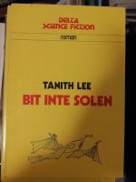 Bit inte solen : [roman]