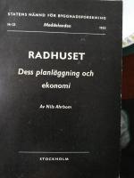 Radhuset - dess planl&auml;ggning och ekonomi