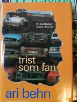 Trist som fan : ber&auml;ttelser