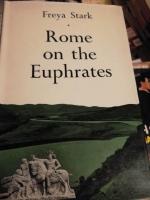 Rome On The Euphrates - The Story Of A Frontier