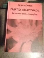 Praktisk parapsykologi - paranormala fenomen i vardagslivet