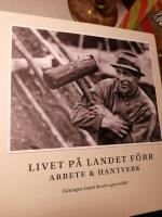 Livet p&aring; landet f&ouml;rr - Arbete & Hantverk