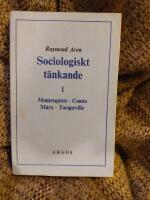 Sociologiskt t&auml;nkande. 1, Montesquieu, Comte, Marx, Tocqueville