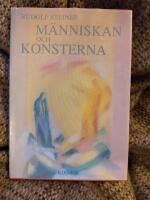 M&auml;nniskan och konsterna - fyra f&ouml;redrag om konst h&aring;llna i Berlin och Dormach 1908 och 1914