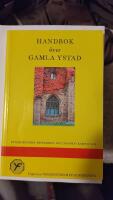 Handbok &ouml;ver gamla Ystad - Ystads historia, byggnader, gatunamnen, kartor mm