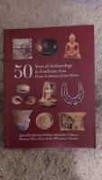 50 Years of Archeology in Southeast Asia - Essays in Honour of Ian Glover