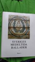 Sveriges Medeltida Ballader. 1 Naturmytiska visor Nr 1-36