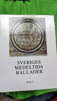 Sveriges Medeltida Ballader. 2 Legendvisor nr 37-54 - Historiska visor Nr 55-65
