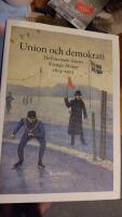 Union och demokrati : de f&ouml;renade rikena Sverige och Norge 1814-1905