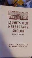 Ljunits och Herrestads skolor under 100 &aring;r