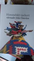 Himmelskt vackert : v&auml;vnader fr&aring;n &Ouml;sterlen