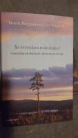&Auml;r svensken m&auml;nniska? : gemenskap och oberoende i det moderna Sverige