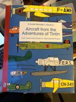 A Scale Modeller's Guide to Aircraft from the Adventures of Tintin