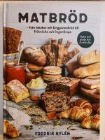 Matbr&ouml;d : fr&aring;n tekakor och l&aring;ngpannebr&ouml;d till fr&ouml;kn&auml;cke och lingonlimpa