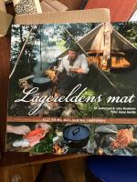 L&auml;gereldens mat - allt kring matlagning i naturen
