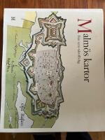 Malm&ouml;s kartor : fr&aring;n 1500-talet till idag