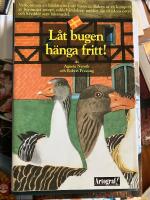 L&aring;t bugen h&auml;nga fritt!