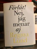 F&ouml;rl&aring;t! Nej, jag menar aj. : samlade dikter 1990-2005